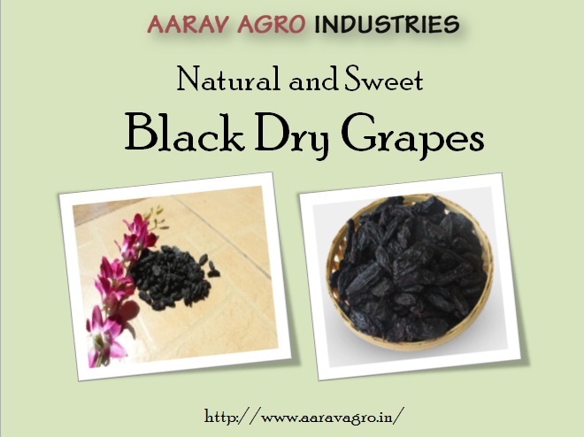 Natural and Sweet Black Dry Grapes - Aarav Agro Industries